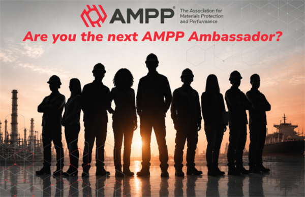 Are you the next AMPP Ambassador Are you the next AMPP Ambassador